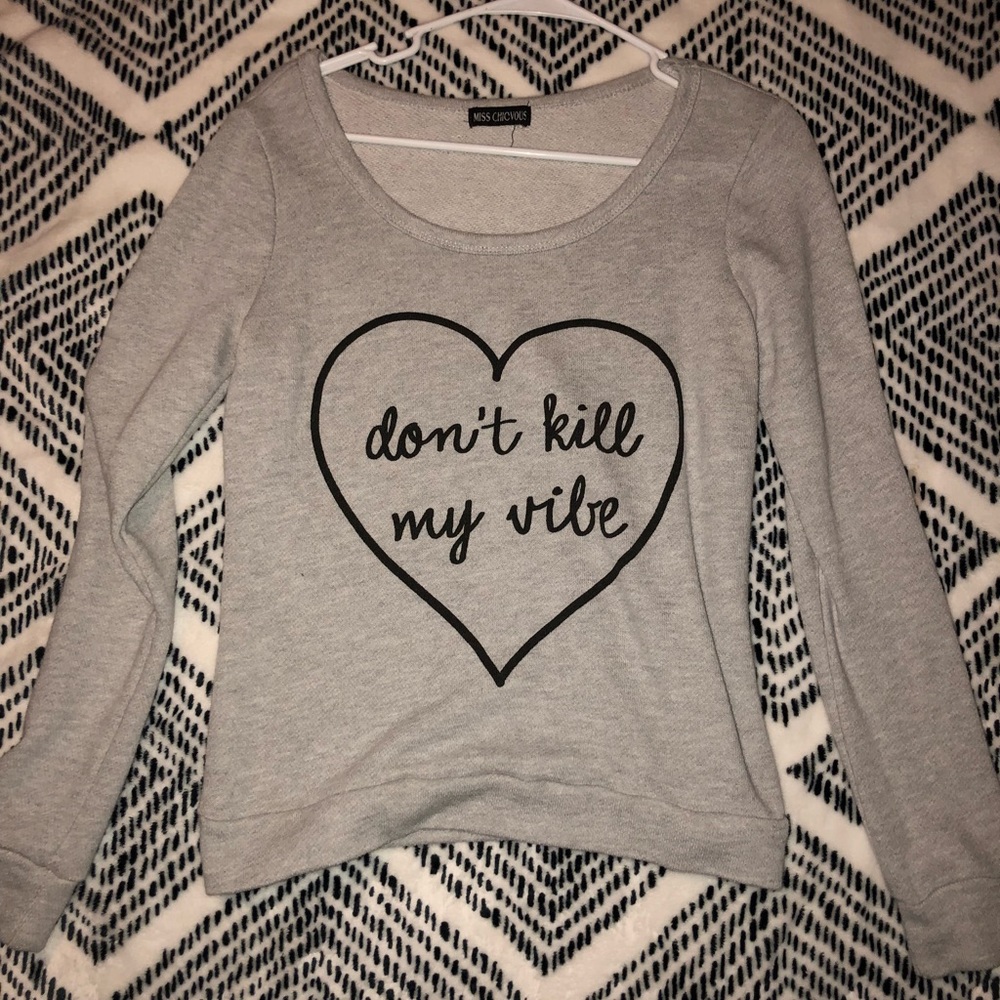 Don’t kill my vibe shirt